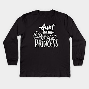 Aunt Of The Birthday Princess Kids Long Sleeve T-Shirt